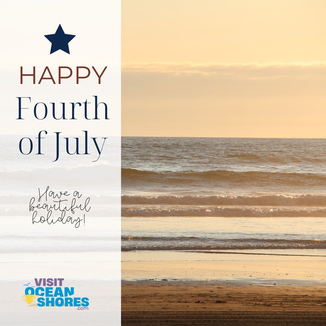 Happy Fourth of July! 

Be safe out there, and have the best time ever! 

 Come back tomorrow morning at 8 AM at the Shilo Approach to help clean the beaches. , and return them to their beauty. &hearts;️

 #oceanshores #visitoceanshores #oceanshoresw